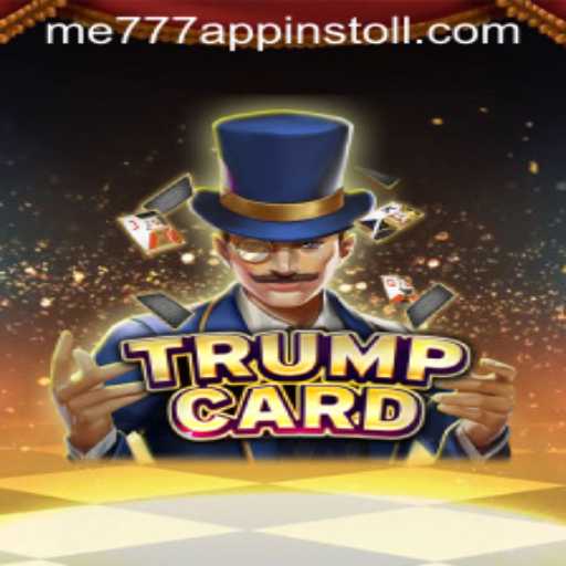 Exploring the Exciting World of TrumpCard: ME777